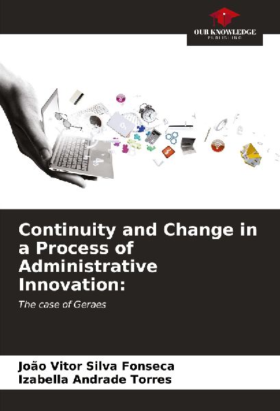 Continuity and Change in a Process of Administrative Innovation:: The case of Geraes