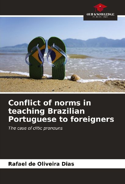 Conflict of norms in teaching Brazilian Portuguese to foreigners: The case of clitic pronouns