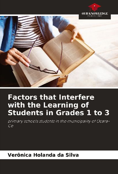 Factors that Interfere with the Learning of Students in Grades 1 to 3: primary schools students in the municipality of Ocara-Ce