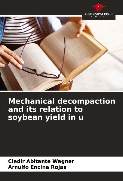 Mechanical decompaction and its relation to soybean yield in u