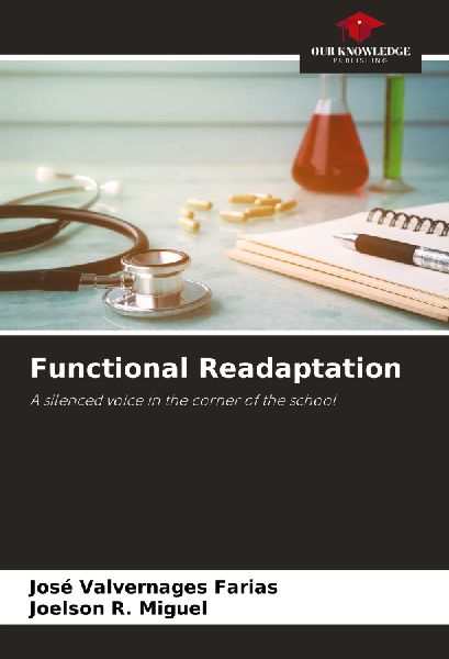 Functional Readaptation: A silenced voice in the corner of the school