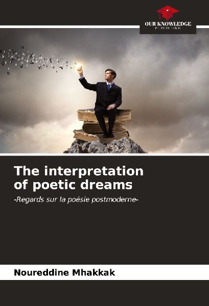 The interpretation of poetic dreams: -Regards sur la poésie postmoderne-