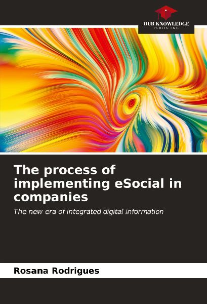 The process of implementing eSocial in companies: The new era of integrated digital information