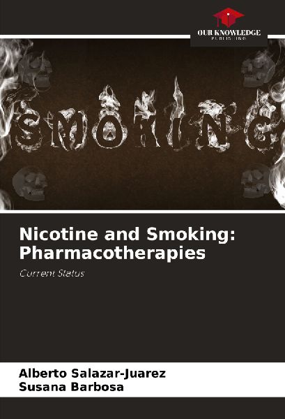 Nicotine and Smoking: Pharmacotherapies: Current Status