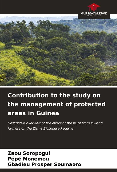Contribution to the study on the management of protected areas in Guinea: Descriptive overview of the effect of pressure from lowland farmers on the Ziama Biosphere Reserve