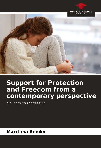 Support for Protection and Freedom from a contemporary perspective: Children and teenagers