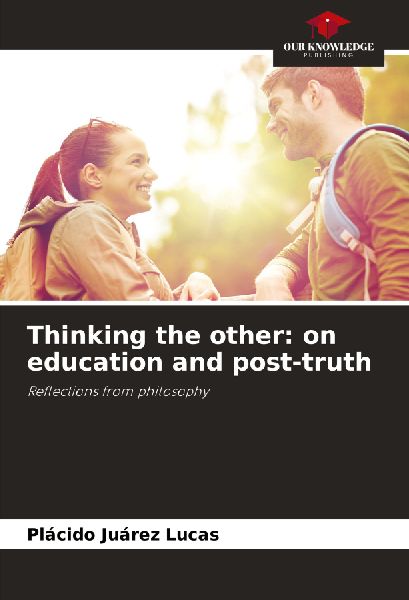 Thinking the other: on education and post-truth: Reflections from philosophy