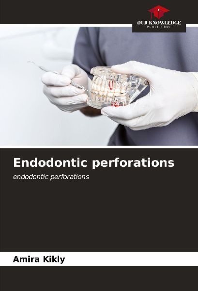 Endodontic perforations: endodontic perforations
