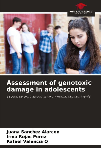 Assessment of genotoxic damage in adolescents: caused by exposure to environmental contaminants