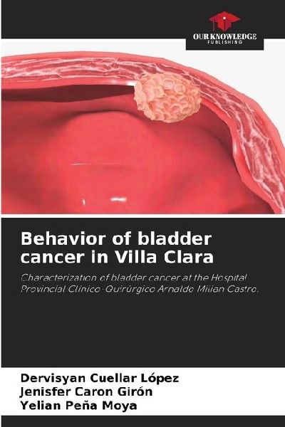 Behavior of bladder cancer in Villa Clara: Characterization of bladder cancer at the Hospital Provincial Clínico-Quirúrgico Arnaldo Milian Castro.