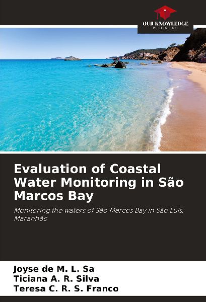 Evaluation of Coastal Water Monitoring in São Marcos Bay: Monitoring the waters of São Marcos Bay in São Luís, Maranhão