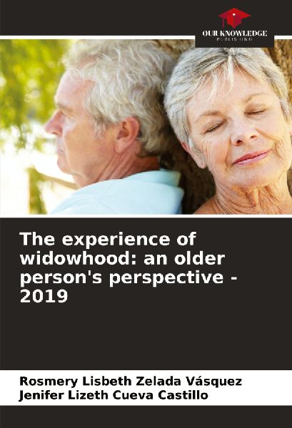 The experience of widowhood: an older persons perspective - 2019