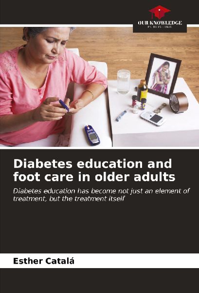 Diabetes education and foot care in older adults: Diabetes education has become not just an element of treatment, but the treatment itself