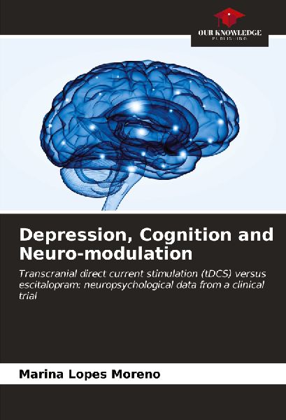 Depression, Cognition and Neuro-modulation: Transcranial direct current stimulation (tDCS) versus escitalopram: neuropsychological data from a clinical trial