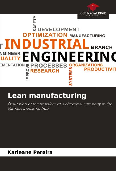 Lean manufacturing: Evaluation of the practices of a chemical company in the Manaus industrial hub