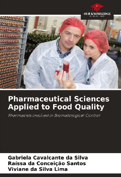 Pharmaceutical Sciences Applied to Food Quality: Pharmacists involved in Bromatological Control