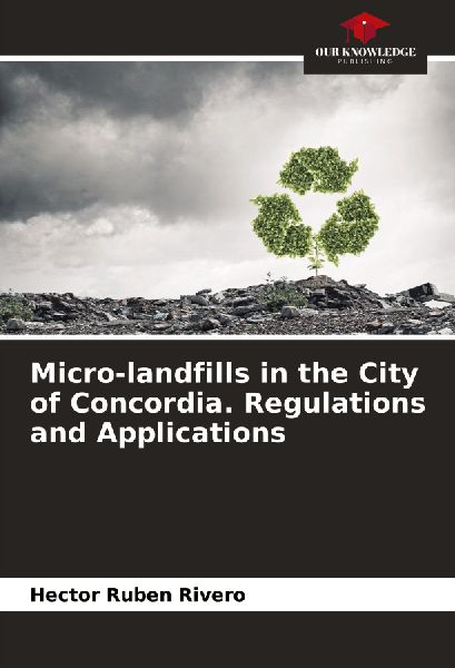 Micro-landfills in the City of Concordia. Regulations and Applications