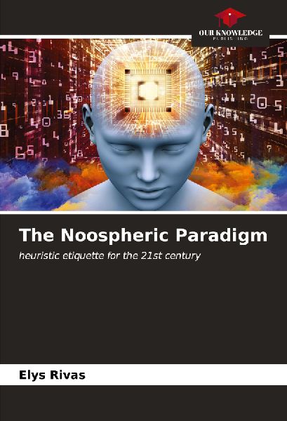 The Noospheric Paradigm: heuristic etiquette for the 21st century