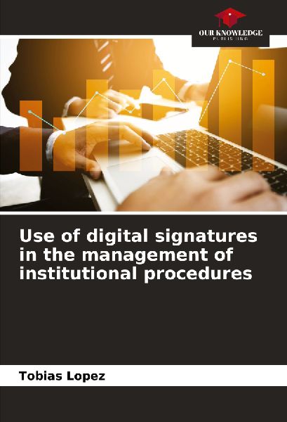 Use of digital signatures in the management of institutional procedures