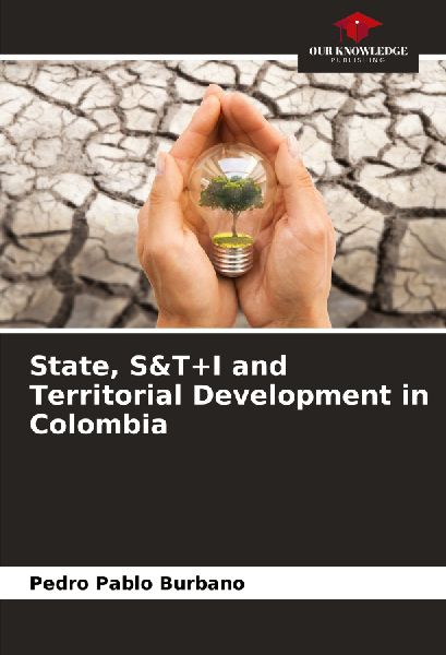 State, S&T+I and Territorial Development in Colombia