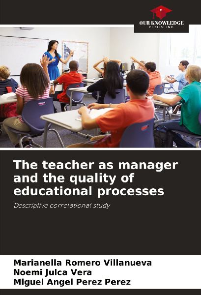 The teacher as manager and the quality of educational processes: Descriptive correlational study