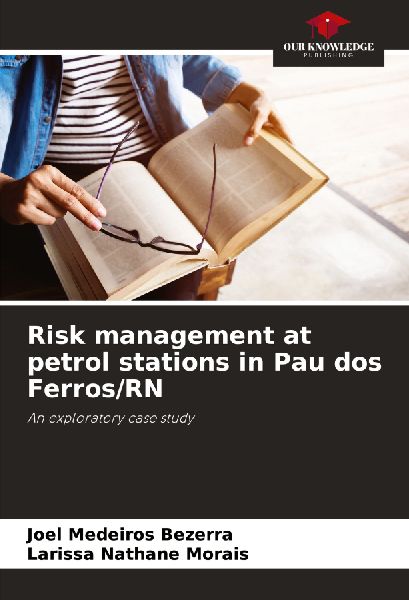 Risk management at petrol stations in Pau dos Ferros/RN: An exploratory case study