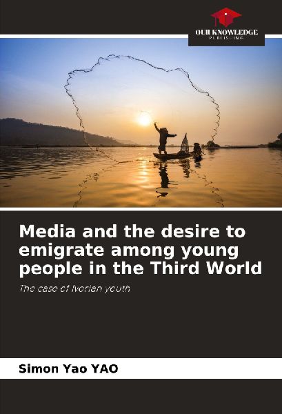 Media and the desire to emigrate among young people in the Third World: The case of Ivorian youth