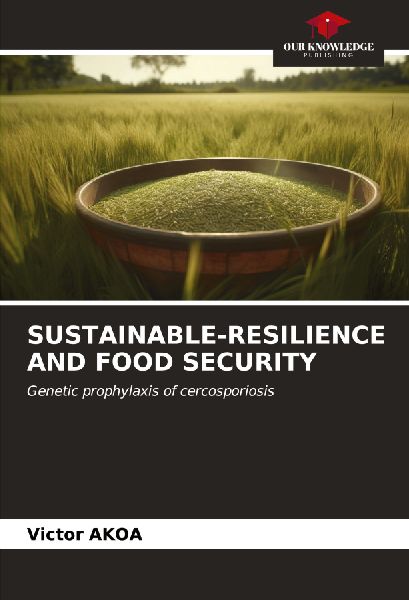 SUSTAINABLE-RESILIENCE AND FOOD SECURITY: Genetic prophylaxis of cercosporiosis