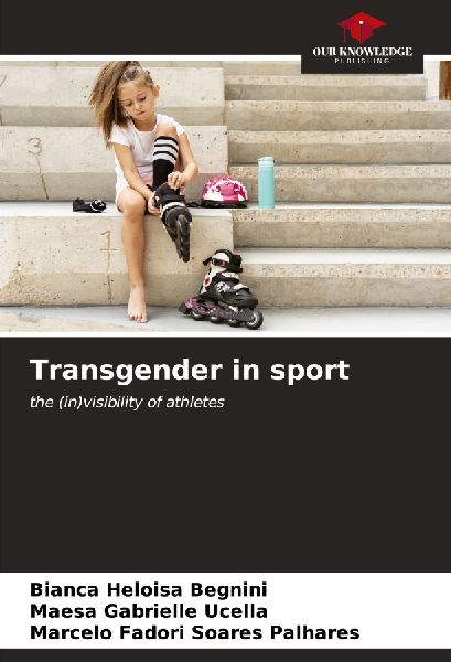 Transgender in sport: the (in)visibility of athletes