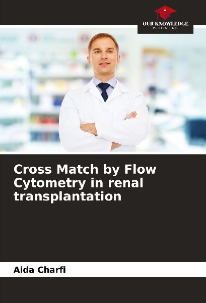 Cross Match by Flow Cytometry in renal transplantation