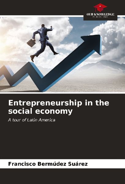 Entrepreneurship in the social economy: A tour of Latin America