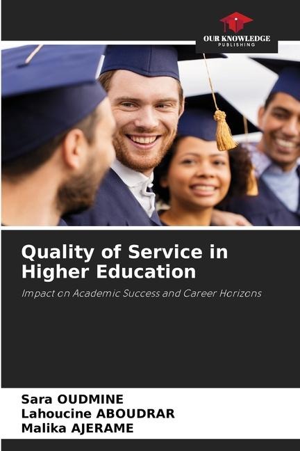 Quality of Service in Higher Education: Impact on Academic Success and Career Horizons
