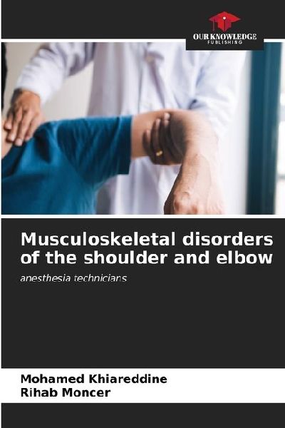 Musculoskeletal disorders of the shoulder and elbow: anesthesia technicians