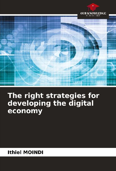 The right strategies for developing the digital economy