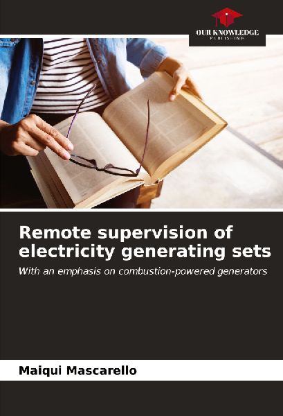 Remote supervision of electricity generating sets: With an emphasis on combustion-powered generators