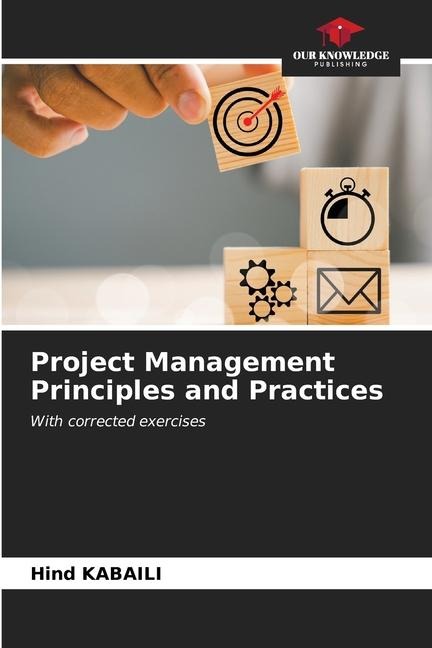 Project Management Principles and Practices: With corrected exercises