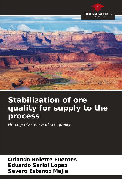 Stabilization of ore quality for supply to the process: Homogenization and ore quality
