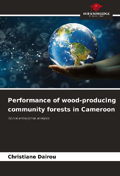 Performance of wood-producing community forests in Cameroon: Social enterprise analysis