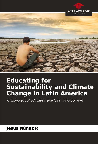 Educating for Sustainability and Climate Change in Latin America: Thinking about education and local development