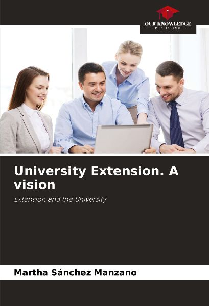 University Extension. A vision: Extension and the University
