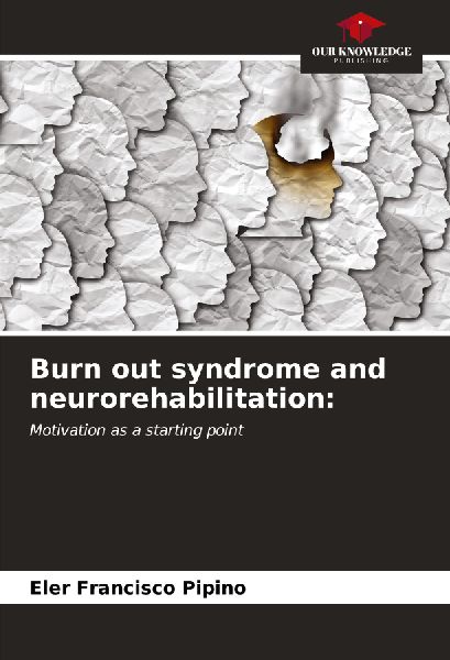 Burn out syndrome and neurorehabilitation:: Motivation as a starting point