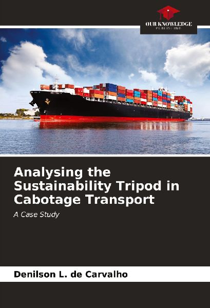Analysing the Sustainability Tripod in Cabotage Transport: A Case Study