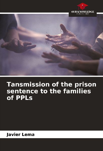 Tansmission of the prison sentence to the families of PPLs