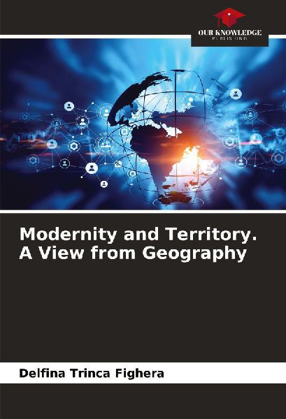 Modernity and Territory. A View from Geography