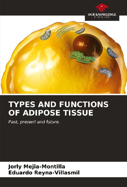 TYPES AND FUNCTIONS OF ADIPOSE TISSUE: Past, present and future.