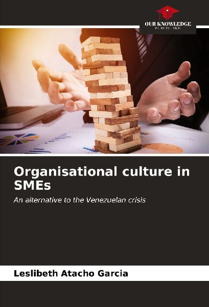 Organisational culture in SMEs: An alternative to the Venezuelan crisis