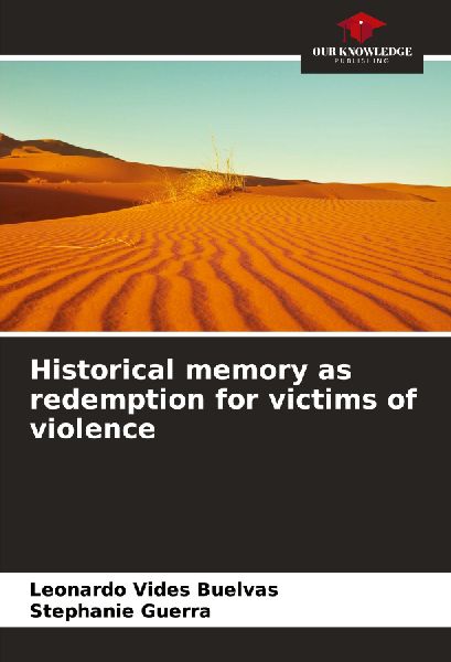Historical memory as redemption for victims of violence