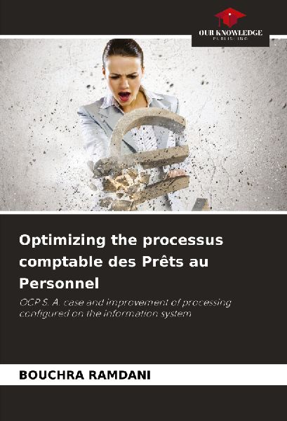 Optimizing the proc¿ssus comptabl¿ d¿s Prêts au P¿rsonn¿l: OCP S. A. case and improvement of processing configured on the information system