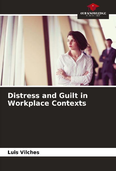 Distress and Guilt in Workplace Contexts