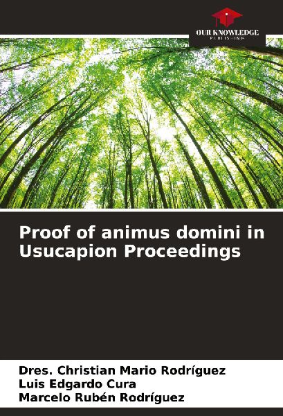 Proof of animus domini in Usucapion Proceedings
